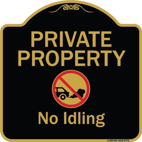 Designer Series-Private Property No Idling With Graphic, 18" H, BG-1818-9775